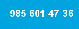 985 601 47 36